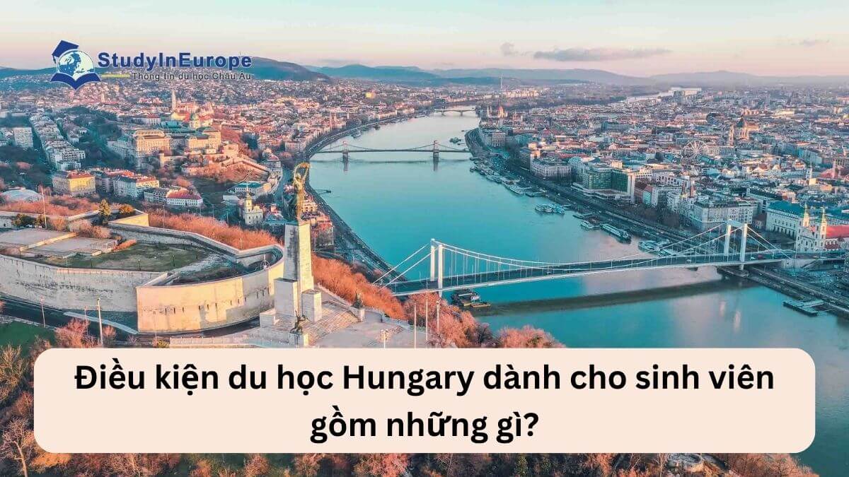 Điều kiện du học Hungary