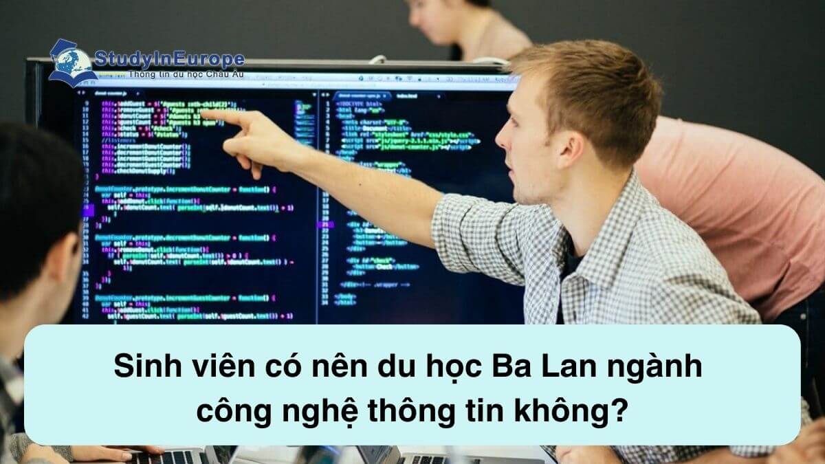 Sinh viên có nên du học Ba Lan ngành công nghệ thông tin không?