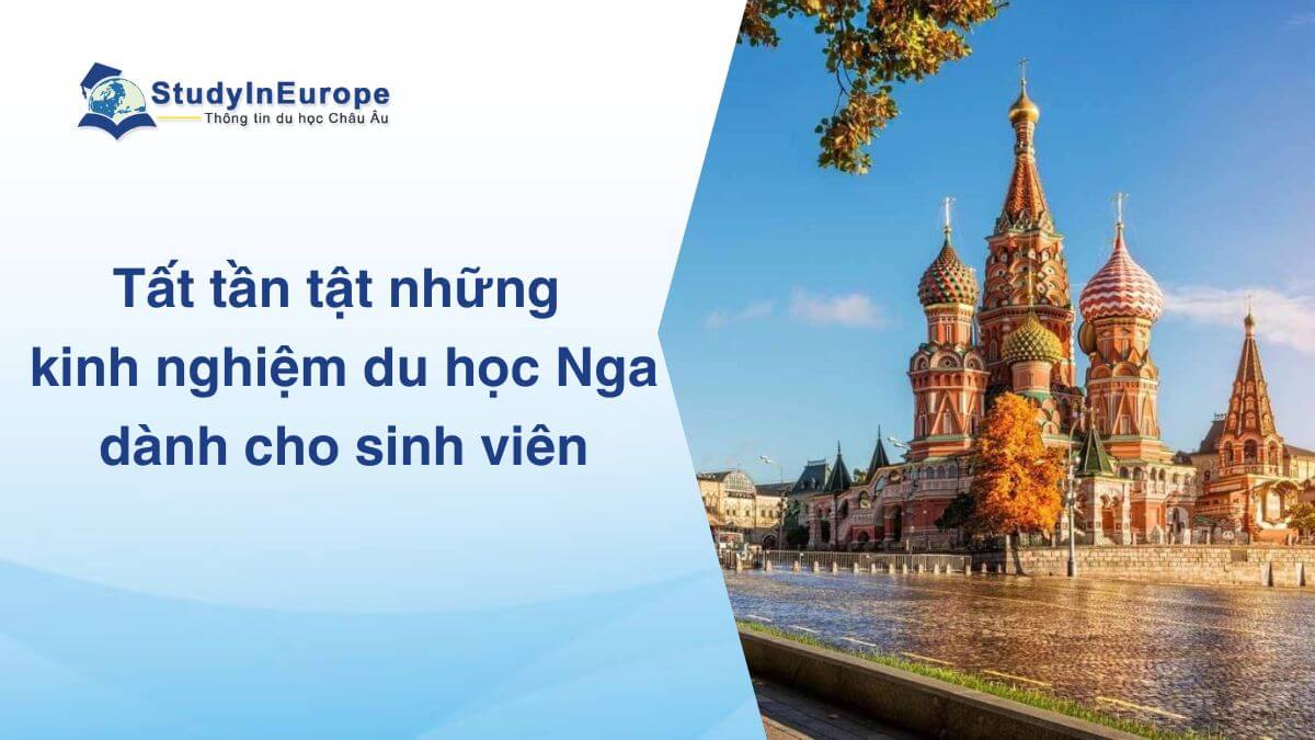 Kinh nghiệm du học Nga