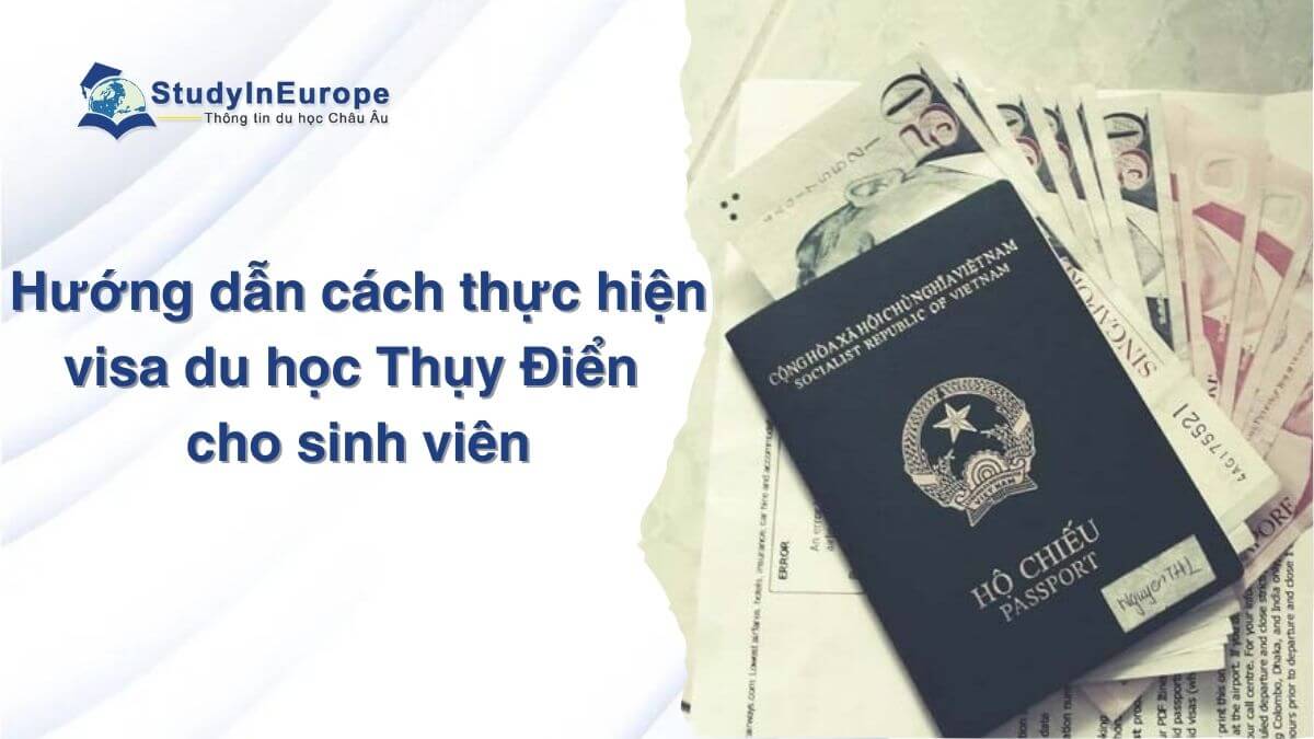 Hướng dẫn cách thực hiện visa du học Thụy Điển cho sinh viên